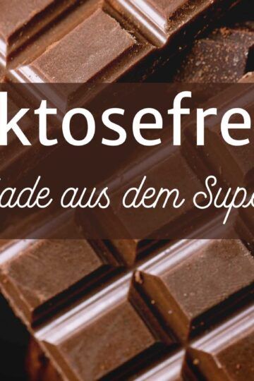 laktosefreie schokolade aus dem Supermarkt