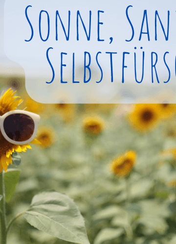 Sonne, Sand und Selbstfürsorge: Achtsamkeit im Sommer mit einer chronischen Krankheit