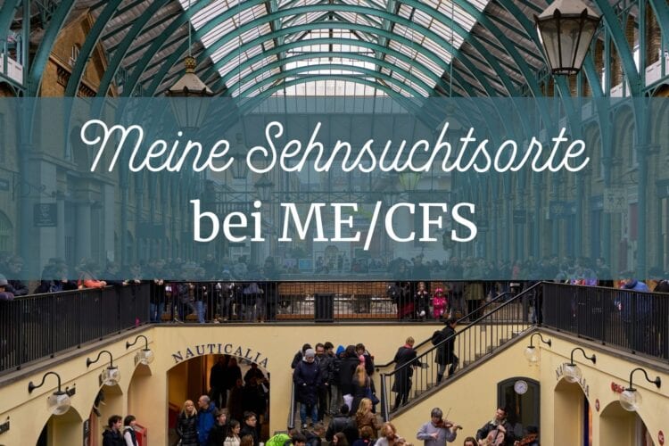 Sehnsuchtsorte mit ME/CFS
