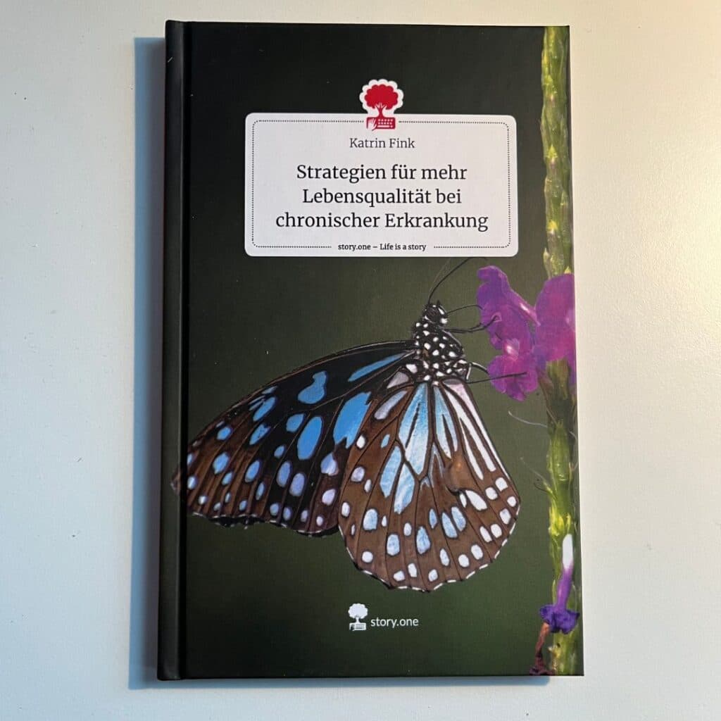 Strategien für mehr Lebensqualität bei chronischer Erkrankung“´von Katrin Fink