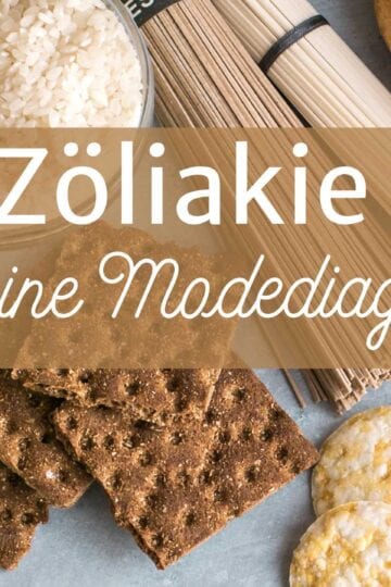 Zöliakie ist keine Modediagnose!