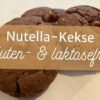 Glutenfreie, laktosefreie Nutella-Kekse