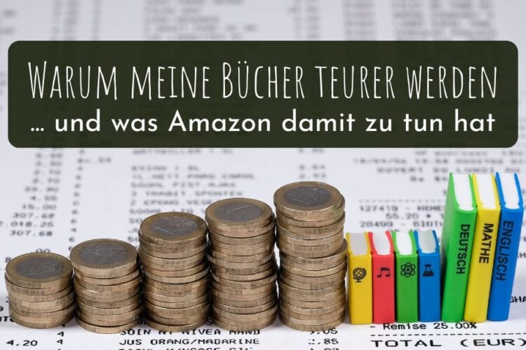 Warum meine Bücher teurer werden
