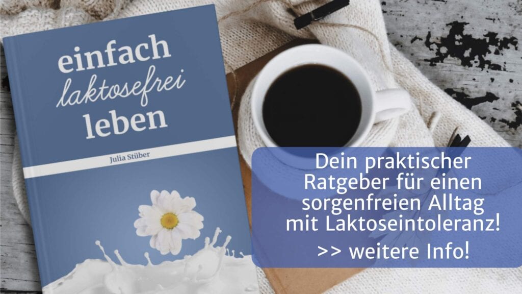 einfach laktosefrei leben - Der Ratgeber