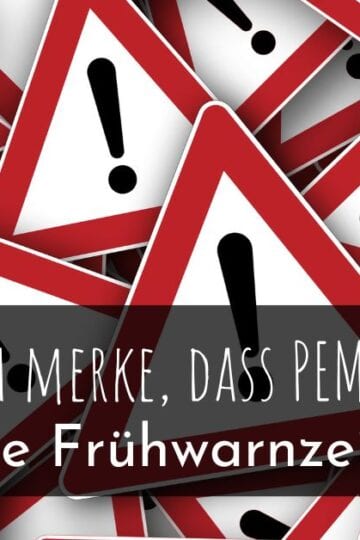Wie ich merke, dass PEM droht – meine Frühwarnzeichen