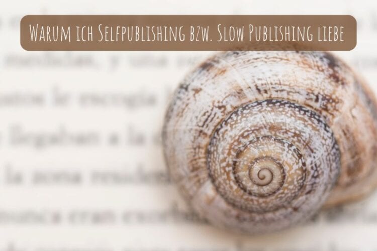 Slowpublishing – im Schneckentempo, aber mit Herz.