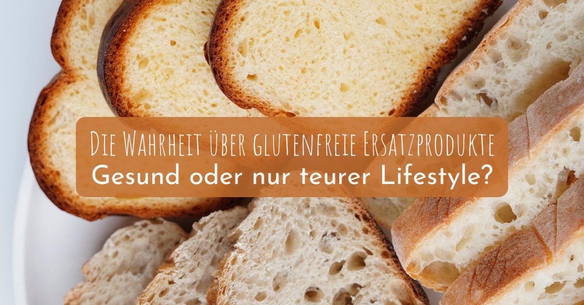 Die Wahrheit über glutenfreie Ersatzprodukte: Gesund oder nur teurer Lifestyle?