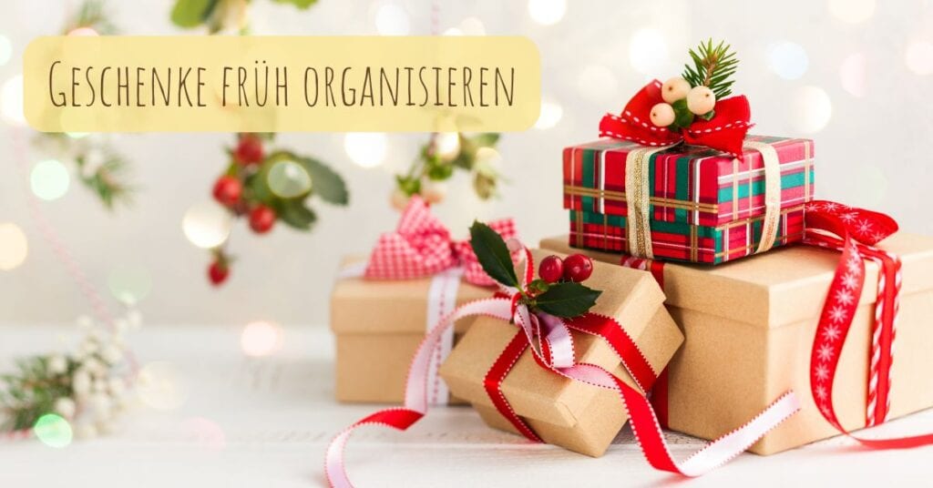 Geschenke früh organisieren!