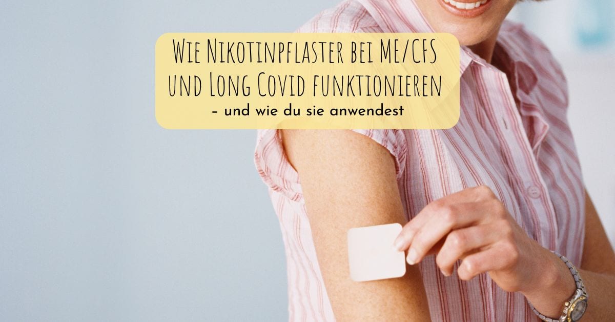 Wie Nikotinpflaster bei ME/CFS und Long Covid funktionieren – und wie du sie anwendest