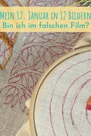 Mein 12. Januar in 12 Bildern - Bin ich im falschen Film?
