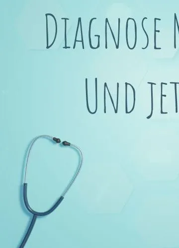ME/CFS Diagnose - und jetzt?