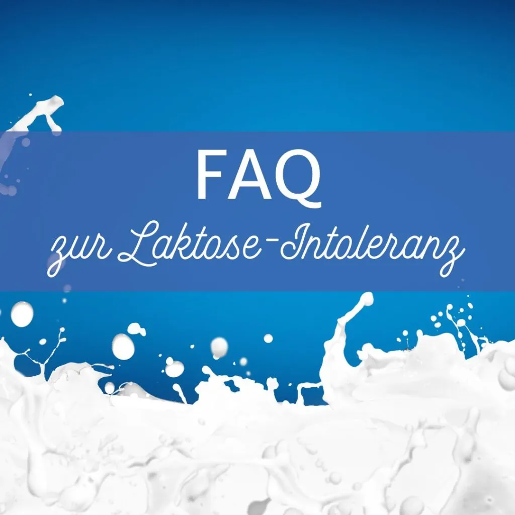 FAQ Laktoseintoleranz uebersicht