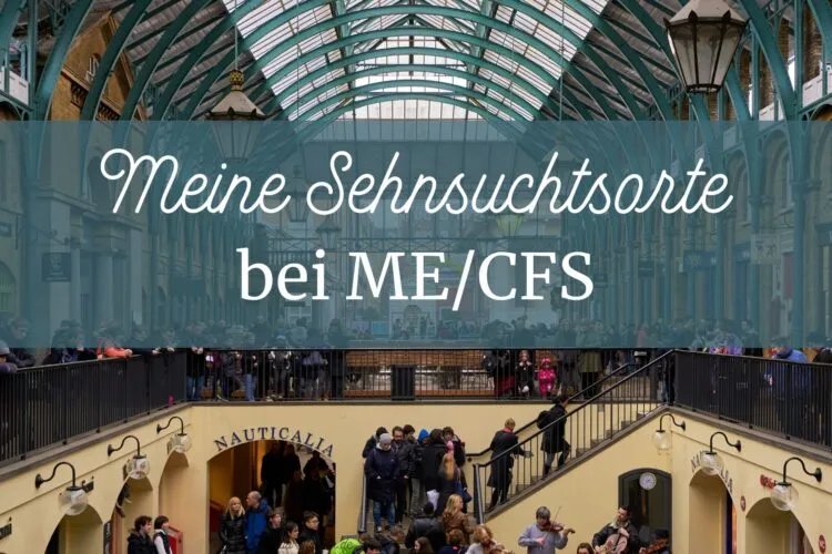 Sehnsuchtsorte mit ME/CFS