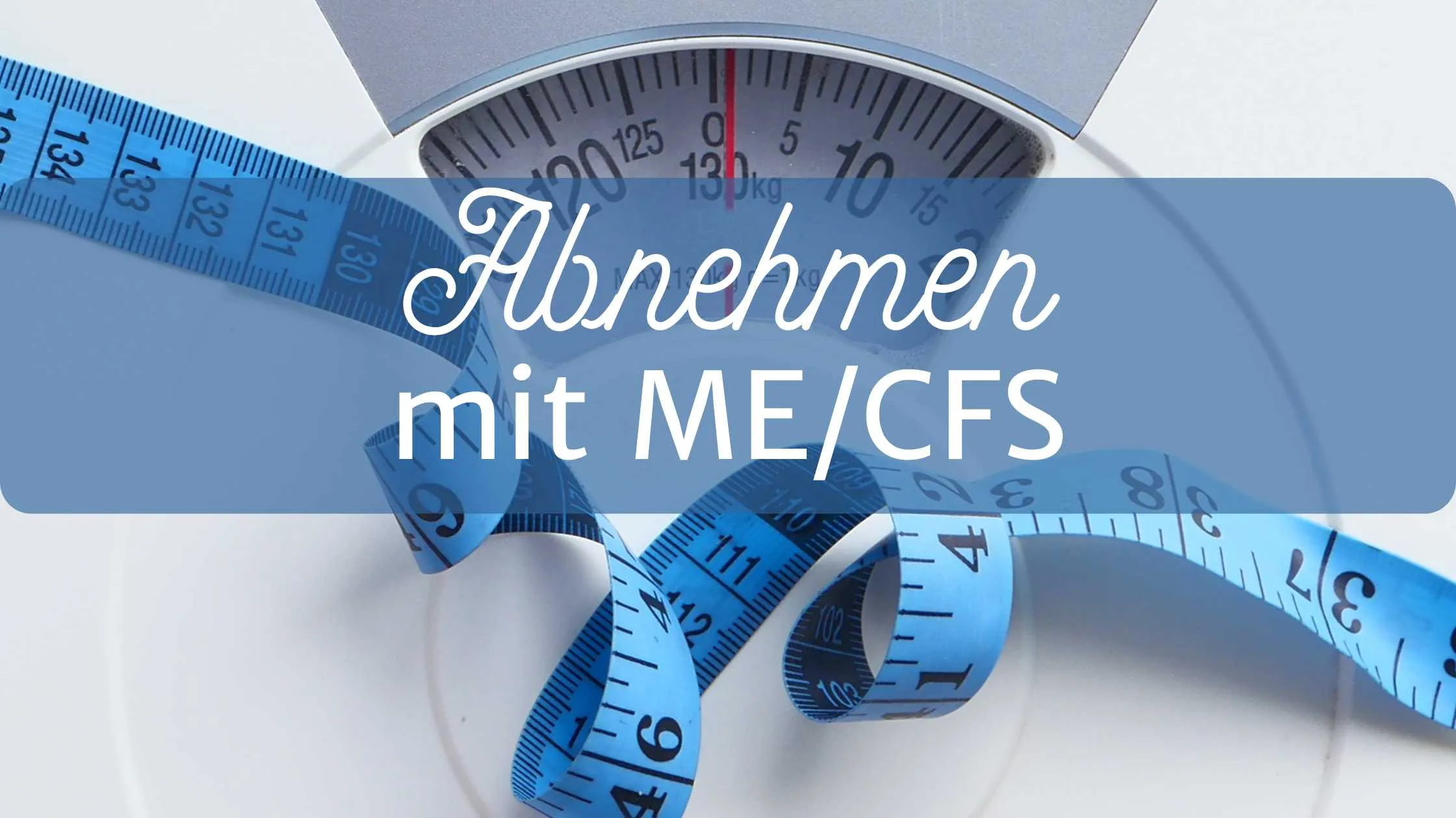 Abnehmen mit ME/CFS