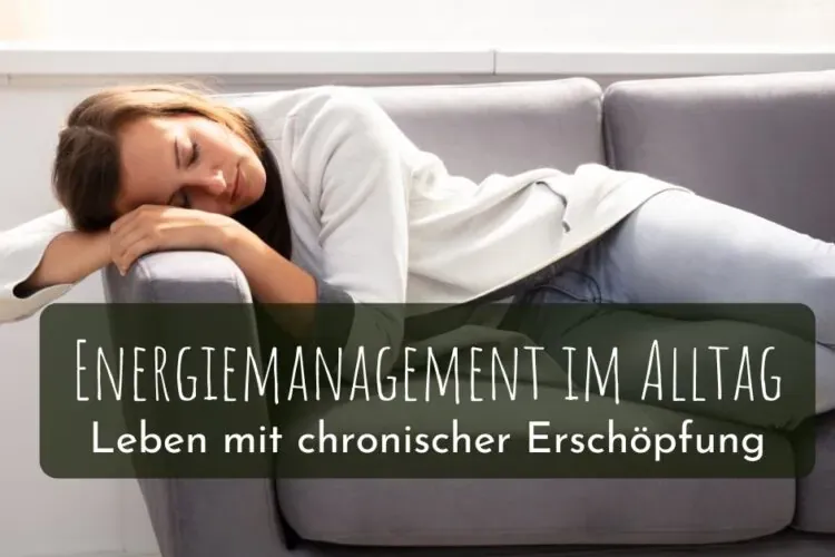Leben mit chronischer Erschöpfung
