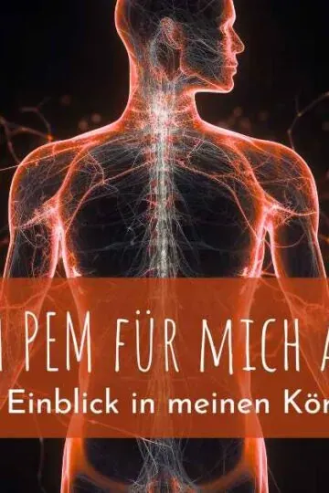 Wie sich PEM für mich anfühlt – ein Einblick in meinen Körper