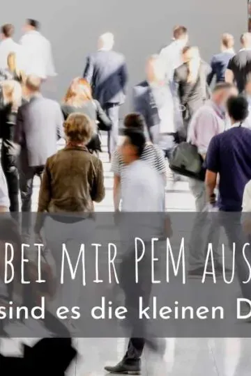 Was bei mir PEM auslöst – oft sind es die kleinen Dinge