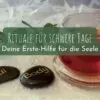 Rituale für schwere Tage: Deine Erste-Hilfe für die Seele
