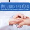 Wartezeiten und Würde: Deine Rechte als chronisch kranker Patient